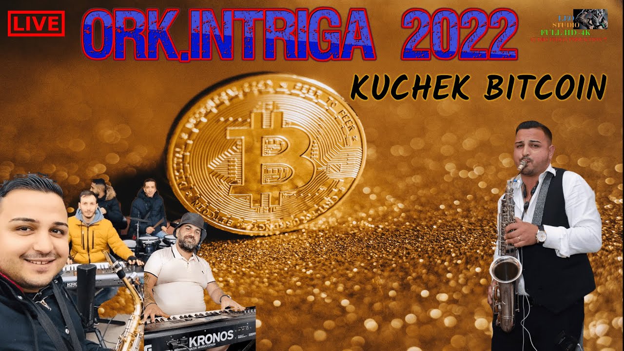 Ork.Intriga 2022 🎷 Kuchek Bitcoin 🎷 🎶 New 2022 🎶 ♫ █▬█ █ ▀█▀ ♫