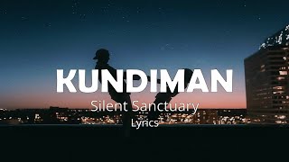 KUNDIMAN (Lyrics) - SILENT SANCTUARY