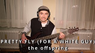 the offspring - Pretty Fly (for a white guy) Bass Playlong | David M. Skiba