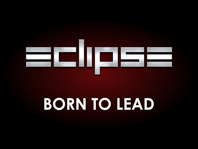 Eclipse - Born to Lead