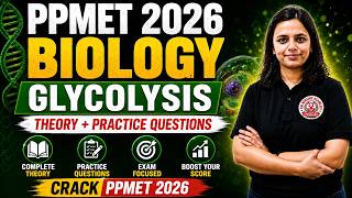 PPMET 2026 Biology | Glycolysis Full Chapter | Respiration in Cells Theory + MCQs | CRACK PPMET 2026