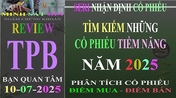 #TPB | Cổ phiếu TPB - Ngân hàng TMCP Tiên Phong | TOP CỔ PHIẾU 2025 #phântíchcổphiếu #tpb