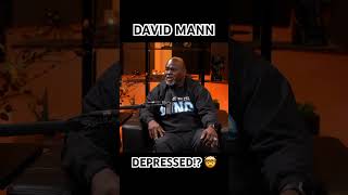 DAVID MANN speaks about falling into DEPRESSION!