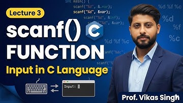 Lecture 3 scanf() function in C by Vikas Singh | CoDing SeeKho | in C Hindi