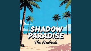 SHADOW PARADISE