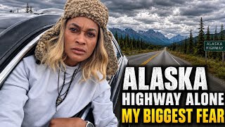 Alaska Highway Alone: 4,600 Miles of Fear & Freedom