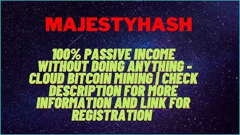 majestyhash Btc Mining Free Earn | majesty hash mining without investment | majestyhash withdrawal