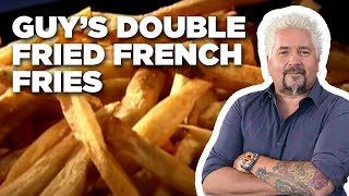 Guy Fieri’s DoubleFried French Fries | Guy's Big Bite | Food Network