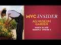 MVC Insider Ep. 5 (Season 2) — Ag Museum Garden