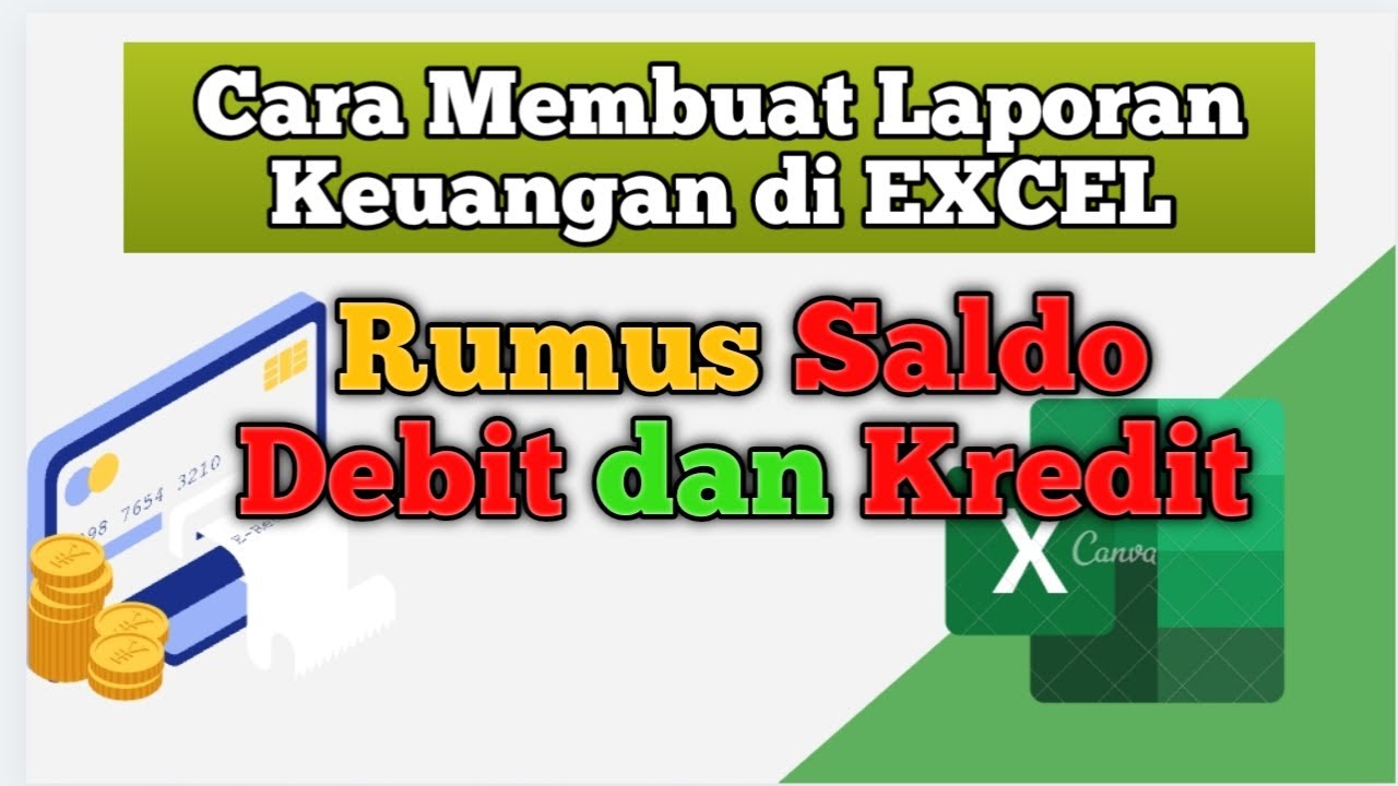 Cara membuat Laporan Keuangan di Excel DEBIT, KREDIT & SALDO ...