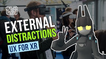 People Will Get Distracted by Things Outside the Headset - UX Best Practices for XR