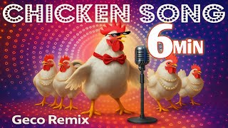 j.Geco - Chicken Song 6-Minutes Straights| The Hen's Song & Chicken Dance Song 2025
