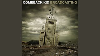 Video thumbnail of "Comeback Kid - Broadcasting"