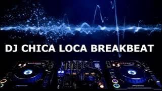DJ CHICA LOCA BREAKBEAT - Jakarta Reborn