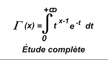 Fonction Gamma : étude complète - partie 1