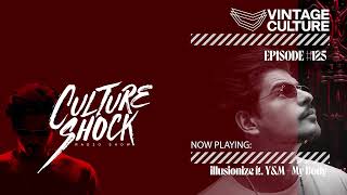 Vintage Culture - Culture Shock #125