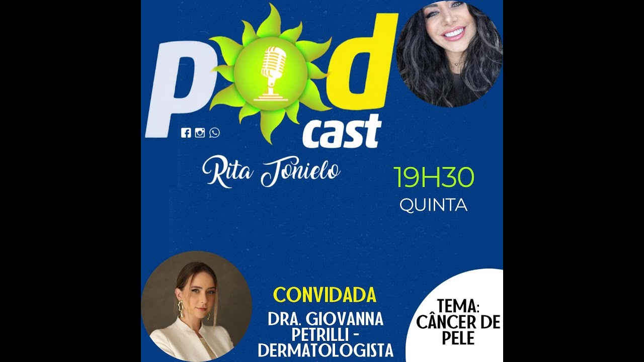 ⚠️ Câncer de Pele: Sinais, Prevenção e Tratamento | Dra. Rita conversa com Dra. Giovanna Petrilli