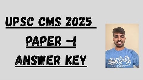 UPSC CMS 2025 PAPER I Answer key