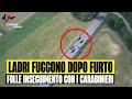 LADRI RUBANO IN CASA E FUGGONO: FOLLE INSEGUIMENTO TRA LE AUTO CON I CARABINIERI 