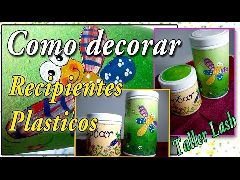 Como decorar recipientes plÃsticos (reciclaje) youtube