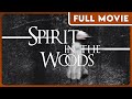 Spirit in the woods 1080p full movie  horror mystery found footage