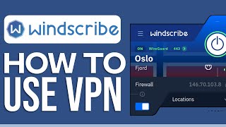 How to Use Windscribe VPN (2024) Step by Step screenshot 4