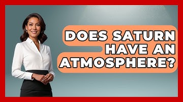 Does Saturn Have An Atmosphere? - Earth Science Answers