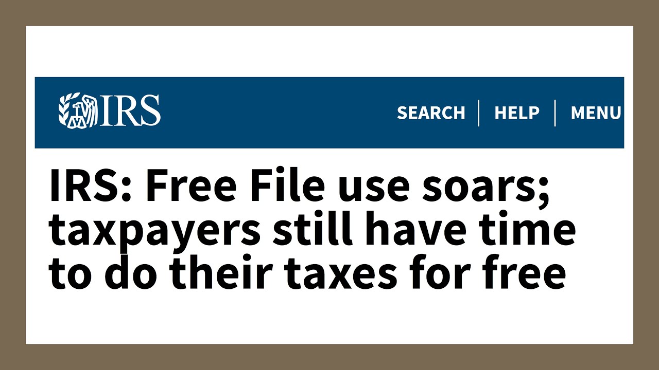 IRS News IRS Free File use soars; taxpayers still have time to do