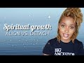 EASY Ways to Become Your Highest Self | Align vs. Detach (Part 1)
