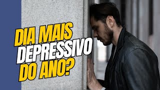 Por que hoje é o dia mais depressivo do ano