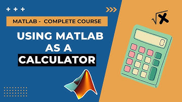 3. Use Matlab as a Calculator | MATLAB Tutorial for Beginners | Full Course