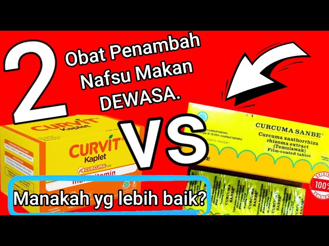 Curvit VS Curcuma Kaplet. Obat Penambah Nafsu Makan Dewasa,| Review Obat #obatgemuk class=