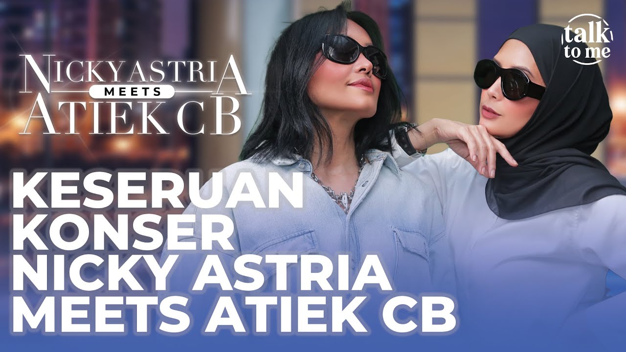 keseruan-konser-nicky-astria-meets-atiek-cb-talk-to-me-podcast-youtube