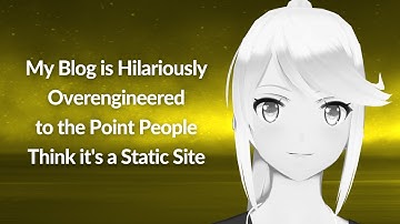 My Blog is Hilariously Overengineered | Xe Iaso | Conf42 Rustlang 2022