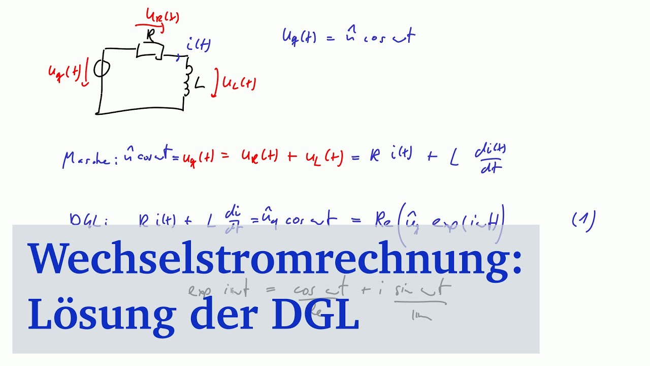Wechselstromrechnung (2): Lösen der Differentialgleichung - YouTube