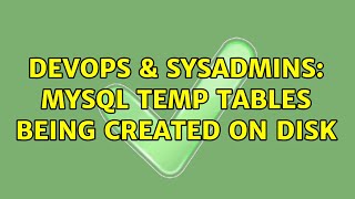 Famous DevOps & SysAdmins: MySQL temp tables being created on Disk Profile