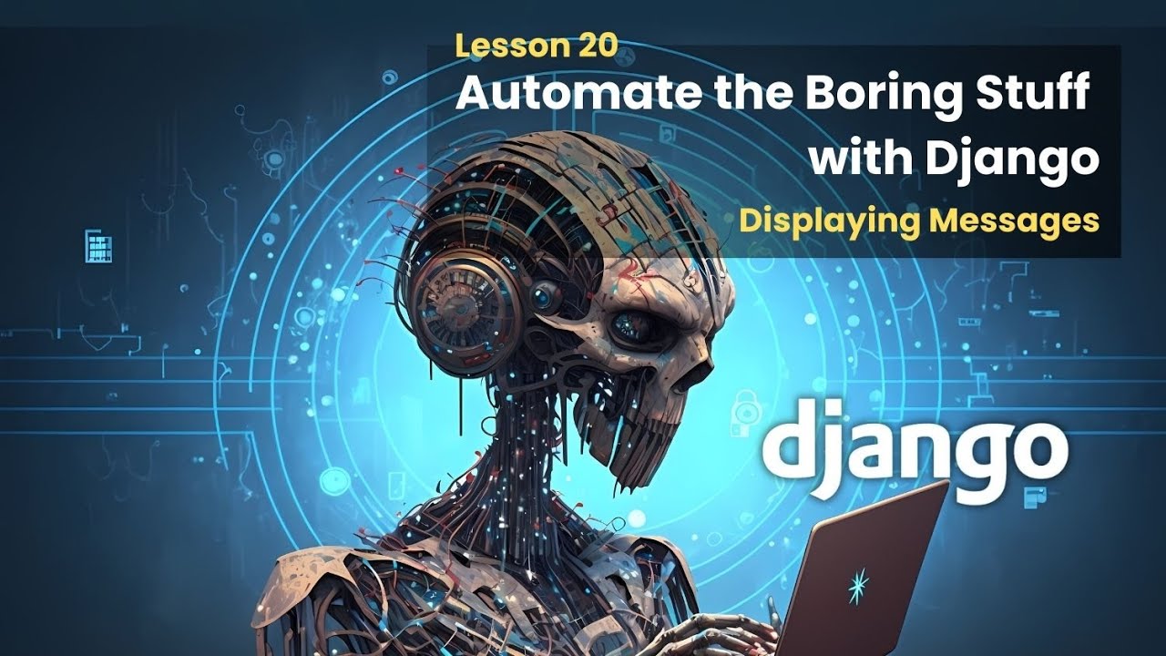 20 Displaying Messages | Automate the Boring Stuff with Django - YouTube