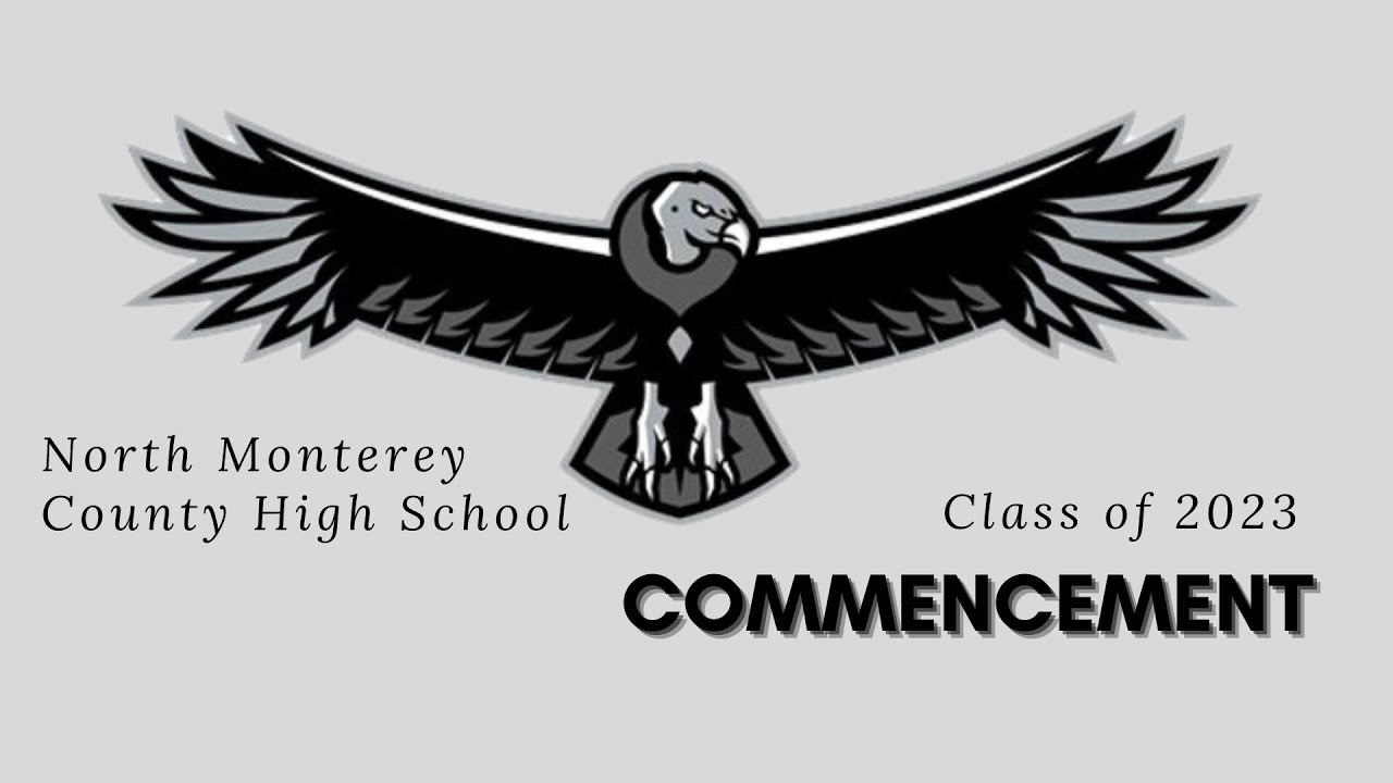 north-monterey-county-high-school-commencement-2023-youtube