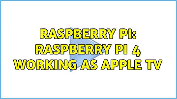 Raspberry Pi: Raspberry Pi 4 working as Apple TV (2 Solutions!!)