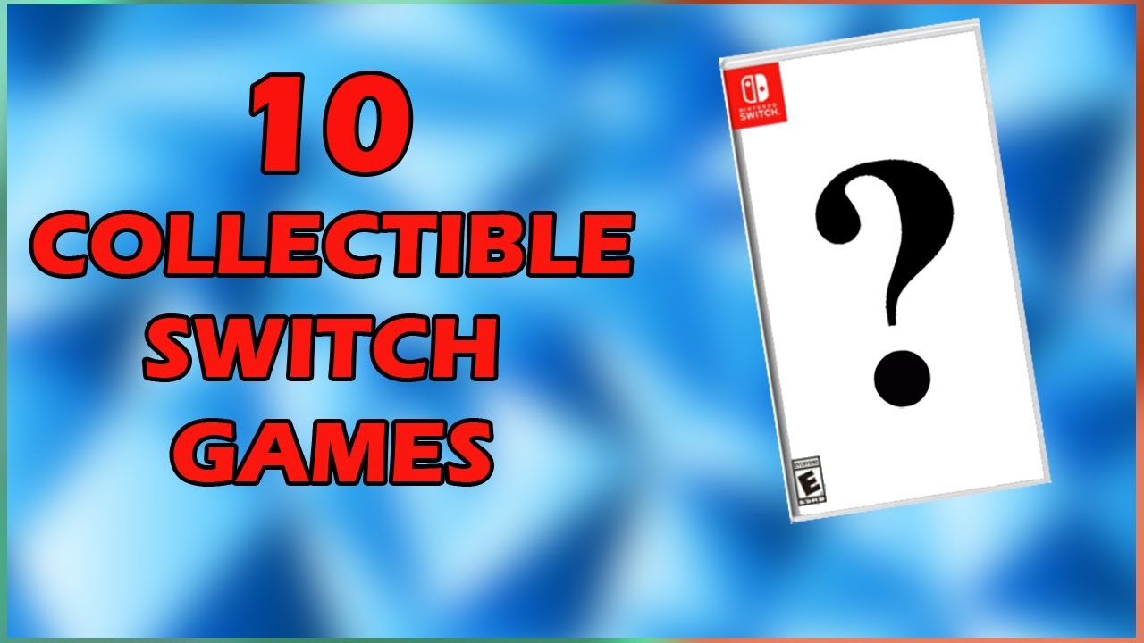10 Potentially RARE Nintendo Switch Games YouTube