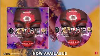 Oxygen - DJ Martha ft  Lomig 5 ( Official Audio )