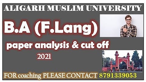AMU BA foreign language cut off 2021 (post exam) II AMU BA foreign language paper analysis & cut off