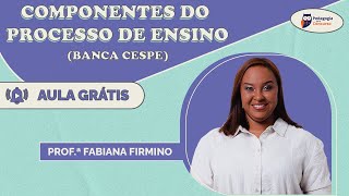 Simulado Componentes do Processo de Ensino - Banca Cespe/Cebraspe | Pedagogia para Concurso