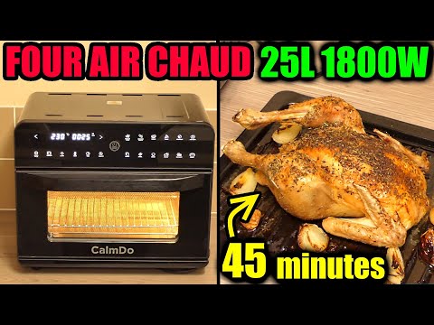 CALMDO Four à air chaud 1800w 25L 230° airfry friteuse poulet roti en 45 minutes Déshydrateur