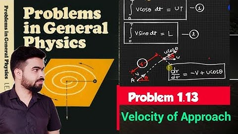 I E Irodov problem 1.13 || Irodov 1.13 || Irodov solutions || Velocity of Approach || best approach