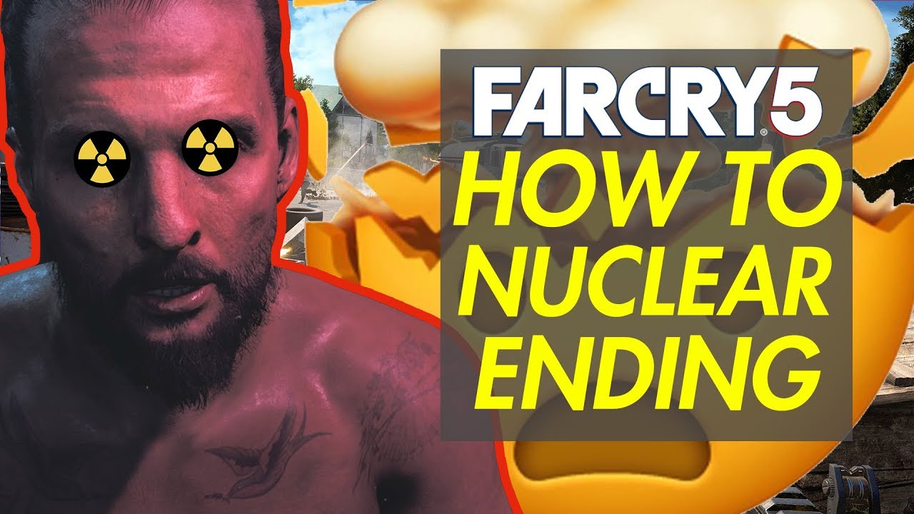 Far Cry 5 Ending Nuke