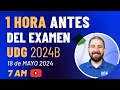 1 HORA antes del Examen UDG 2024B