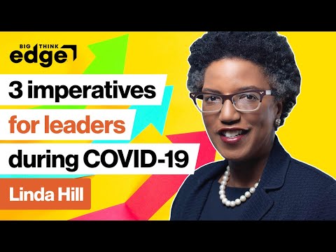 3 imperatives for leaders during COVID-19 | Linda Hill | Big Think ...