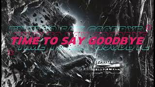 Sarah Brightman & Andrea Bocelli - Time To Say Goodbye (BlasterjaxxRemix)