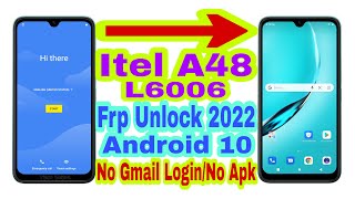 Itel A48 (L6006) Android 10 Frp Bypass Without Pc | New Trick 2022 | Bypass Google Lock 100% Working